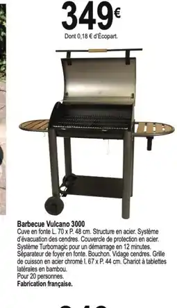Tridôme Barbecue Vulcano 3000 offre