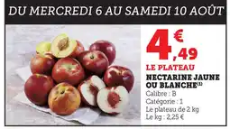 Hyper U NECTARINE JAUNE OU BLANCHE offre