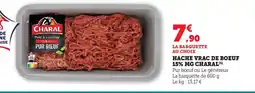 Hyper U HACHE VRAC DE BOEUF 15% MG CHARAL offre