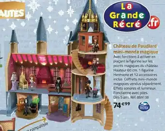 La Grande Récré Château de poudlard mini-monde magique offre