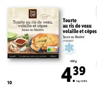 Lidl Tourte au ris de veau volaille et cèpes offre