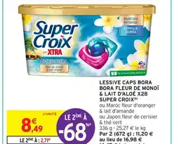 Intermarché Contact LESSIVE CAPS BORA BORA FLEUR DE MONOÏ & LAIT D'ALOÉ X28 SUPER CROIX (b) offre