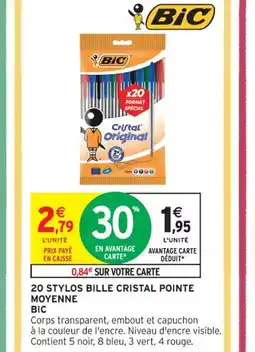 Intermarché Contact 20 STYLOS BILLE CRISTAL POINTE MOYENNE offre