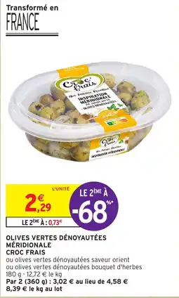 Intermarché OLIVES VERTES DÉNOYAUTÉES MÉRIDIONALE CROC FRAIS offre