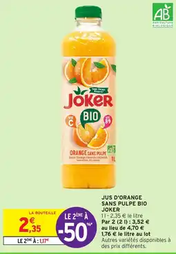 Intermarché JUS D'ORANGE SANS PULPE BIO JOKER offre