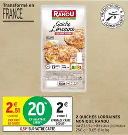 Intermarché 2 QUICHES LORRAINES MONIQUE RANOU offre