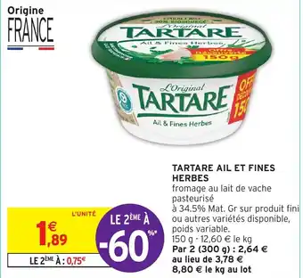 Intermarché TARTARE AIL ET FINES HERBES offre
