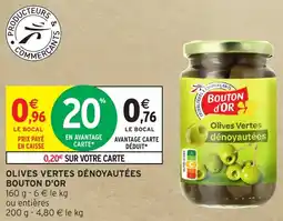 Intermarché OLIVES VERTES DÉNOYAUTÉES BOUTON D'OR offre