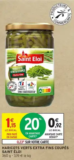 Intermarché HARICOTS VERTS EXTRA FINS COUPÉS SAINT ÉLOI offre