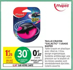 Intermarché TAILLE-CRAYON "GALACTIC" 1 USAGE MAPED offre