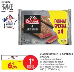 Intermarché Hyper VIANDE BOVINE: 4 BIFTECKS CHARAL offre
