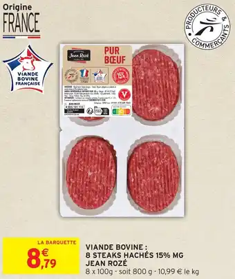 Intermarché Hyper VIANDE BOVINE : 8 STEAKS HACHÉS 15% MG JEAN ROZÉ offre