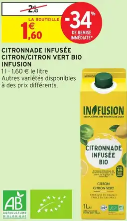 Intermarché Hyper CITRONNADE INFUSÉE CITRON/CITRON VERT BIO INFUSION offre