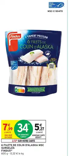 Intermarché Hyper 6 FILETS DE COLIN D'ALASKA MSC SURGELÉS FINDUS() offre