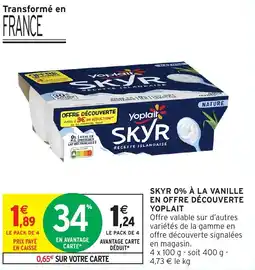 Intermarché Hyper SKYR 0% À LA VANILLE EN OFFRE DÉCOUVERTE YOPLAIT offre