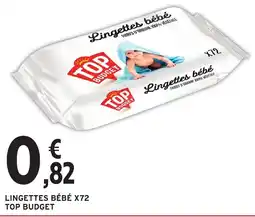 Intermarché Hyper LINGETTES BÉBÉ X72 TOP BUDGET offre