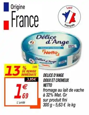 Netto Delice d'ange doux et cremeux netto offre