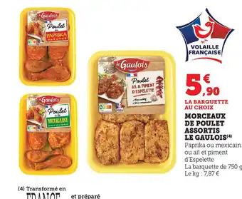 Super U MORCEAUX DE POULET ASSORTIS LE GAULOIS offre