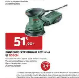 Bricomarché PONCEUSE EXCENTRIQUE PEX 220 A BOSCH offre