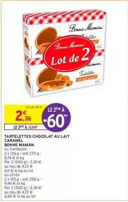 Intermarché Bonne maman - tartelettes chocolat au lait caramel offre