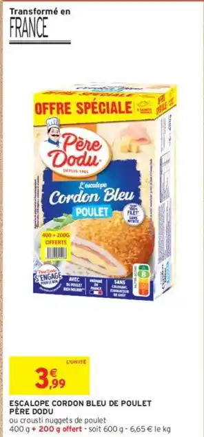 Intermarché Père dodu - escalope cordon bleu de poulet offre