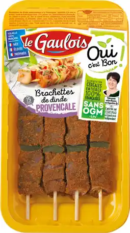 Carrefour LE GAULOIS Brochettes de dinde offre