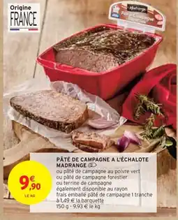 Intermarché PÂTÉ DE CAMPAGNE A L'ÉCHALOTE MADRANGE offre