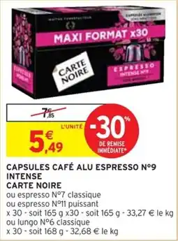 Intermarché CAPSULES CAFÉ ALU ESPRESSO Nº9 INTENSE CARTE NOIRE offre
