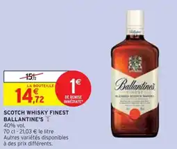 Intermarché SCOTCH WHISKY FINEST BALLANTINE'S Y offre