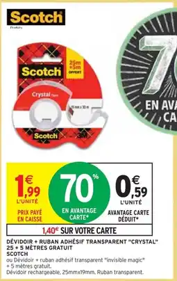 Intermarché DÉVIDOIR + RUBAN ADHÉSIF TRANSPARENT "CRYSTAL" 25 + 5 MÈTRES GRATUIT SCOTCH offre