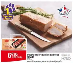 Cora x Carrefour Travers de porc sans os barbecue Élaboré en BIGARD 600 g offre