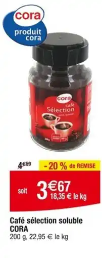 Cora x Carrefour Café sélection soluble CORA offre