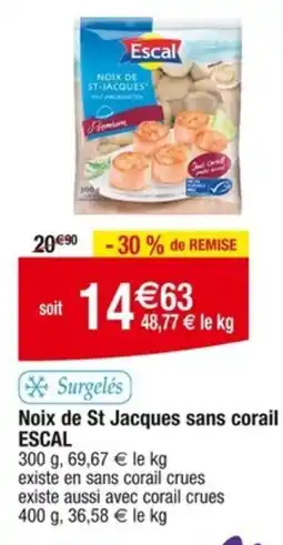 Cora x Carrefour Noix de St Jacques sans corail ESCAL offre