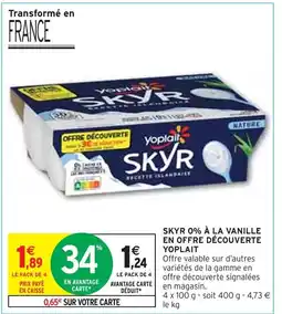 Intermarché YOPLAIT SKYR 0% À LA VANILLE EN OFFRE DÉCOUVERTE offre