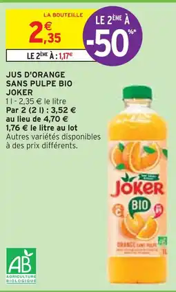 Intermarché JOKER JUS D'ORANGE SANS PULPE BIO offre