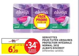 Intermarché ALWAYS DISCREET SERVIETTES POUR FUITES URINAIRES PROTECTION INTÉGRALE NORMAL 3X12 offre