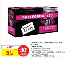 Intermarché CARTE NOIRE CAPSULES CAFÉ ALU ESPRESSO N°9 INTENSE offre