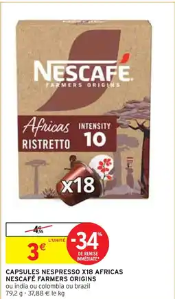 Intermarché NESCAFÉ CAPSULES NESPRESSO X18 AFRICAS FARMERS ORIGINS offre