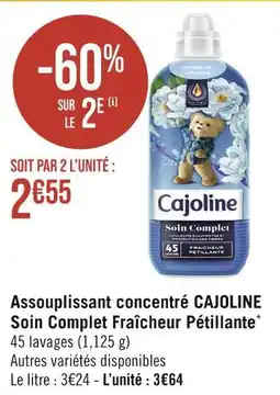 Géant Casino CAJOLINE Assouplissant concentré Soin Complet Fraîcheur Pétillante offre