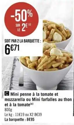 Géant Casino Mini penne à la tomate et mozzarella ou Mini farfalles au thon et à la tomate (C) offre
