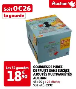 Auchan GOURDES DE PUREE DE FRUITS SANS SUCRES AJOUTÉS MULTIVARIÉTÉS AUCHAN offre