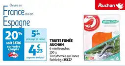 Auchan TRUITE FUMÉE AUCHAN offre