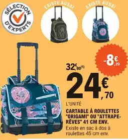 CARTABLE À ROULETTES "ORIGAMI" OU "ATTRAPE- RÊVES" 41 CM ENV.