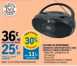 E.Leclerc LECTEUR CD 407HIF100058 GARANTIE CONSTRUCTEUR 2 ANS PIÈCES ET MAIN-D'ŒUVRE. (5) offre