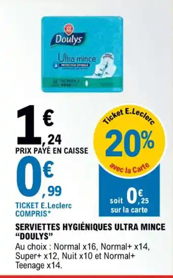 E.Leclerc SERVIETTES HYGIÉNIQUES ULTRA MINCE "DOULYS" offre