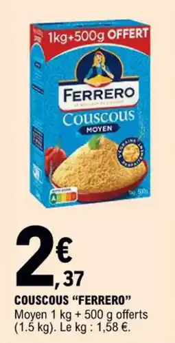 E.Leclerc COUSCOUS "FERRERO" offre