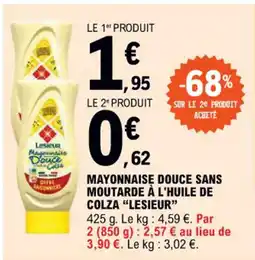 E.Leclerc MAYONNAISE DOUCE SANS MOUTARDE À L'HUILE DE COLZA "LESIEUR" offre