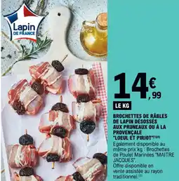 E.Leclerc BROCHETTES DE RÂBLES DE LAPIN DÉSOSSÉS AUX PRUNEAUX OU À LA PROVENÇALE offre