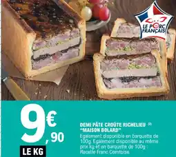 E.Leclerc DEMI PÂTE CROÛTE RICHELIEU (2) "MAISON BOLARD" offre
