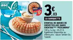 E.Leclerc EVENTAIL DE QUEUES DE CREVETTES ASC SAUCE COCKTAIL (4)(8) "PESCANOVA" offre